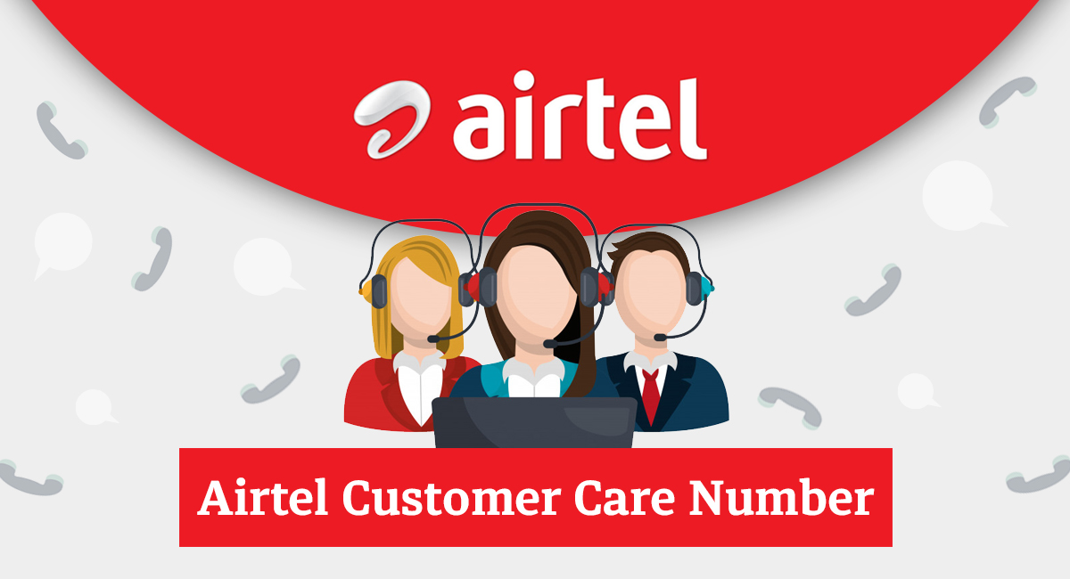Airtel Customer Care Number | Toll Free Helpline Nos for Postpaid/Prepaid