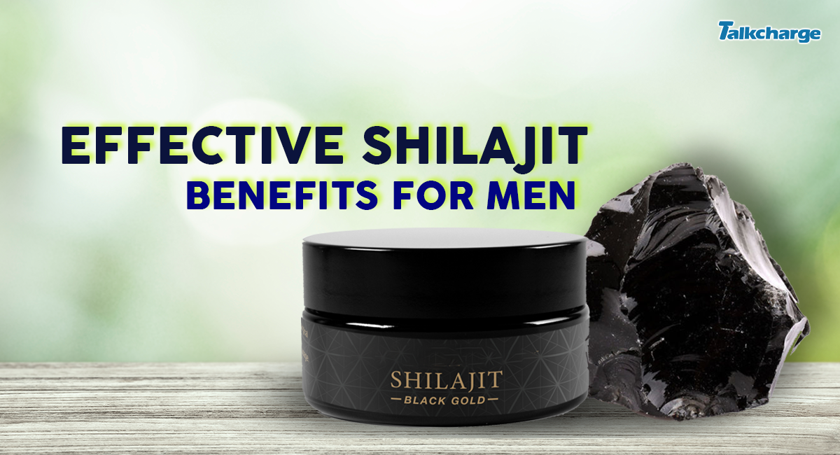 10 Effective Shilajit Benefits for Men | TalkCharge Blog