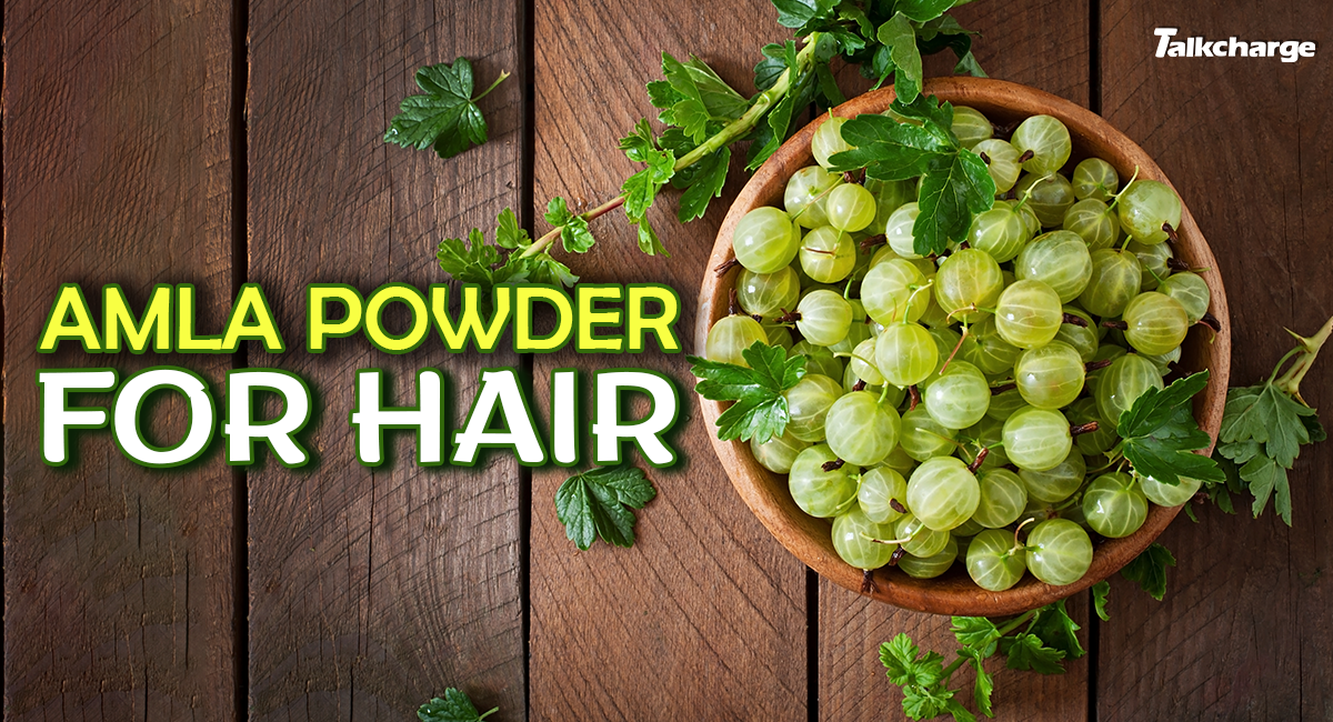 How to Use Amla Powder for Hair: Benefits and Ways to Apply It